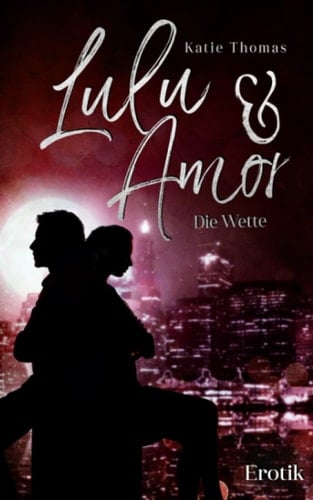 Lulu & Amor: Die Wette (German Edition)