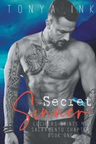 Secret Sinner: Lucifers Saints MC Book 1: Sacramento Chapter