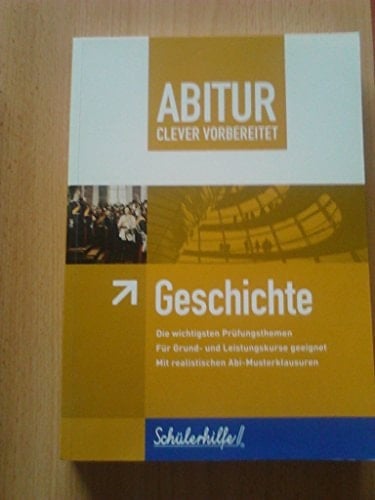 Abitur clever vorbereitet - Geschichte