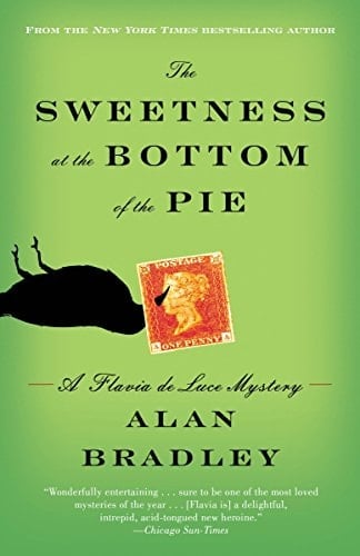 The Sweetness at the Bottom of the Pie A Flavia de Luce Mystery