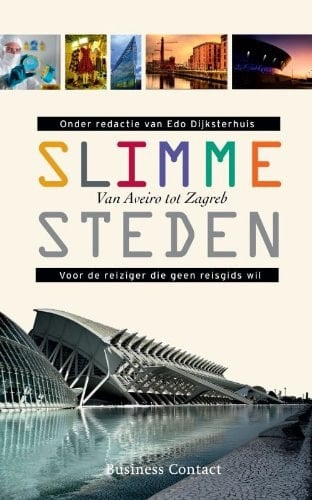 Slimme steden van Antwerpen tot Zürich : cultuur, creativiteit, innovatie