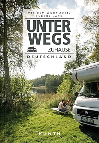 Unterwegs zuhause - mit dem Wohnmobil durch Deutschland