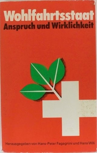 Der Wohlfahrtsstaat: Anspruch und Wirklichkeit : zum 60. Geburtstag von Bundesrat Dr. Hans Hürlimann (German Edition)