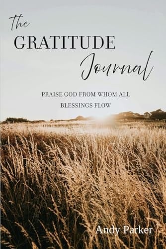 The Gratitude Journal Praise God from Whom All Blessings Flow