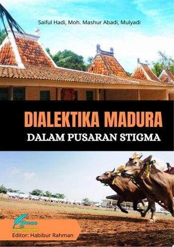 Dialektika Madura dalam Pusaran Stigma