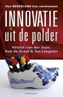 Innovatie uit de polder hoe Nederland kan vernieuwen