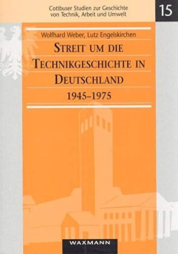 Streit um die Technikgeschichte in Deutschland, 1945-1975