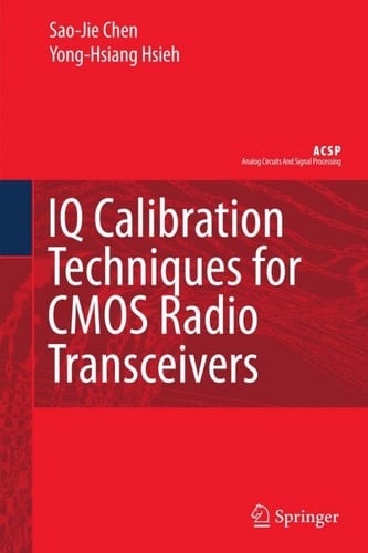 IQ Calibration Techniques for CMOS Radio Transceivers