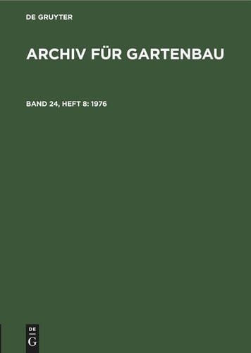 Archiv für Gartenbau Band 24, Heft 8 1976