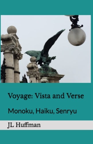 Voyage: Vista and Verse: Monoku, Haiku, Senryu