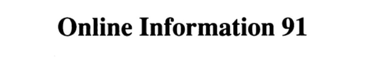 Online Information Online Information 91 : proceedings ; London 8-10 December 1992