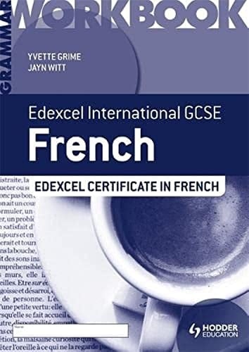 Edexcel International GCSE and Certificate French Grammar workbook