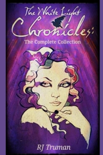 The White Light Chronicles The Complete Collection