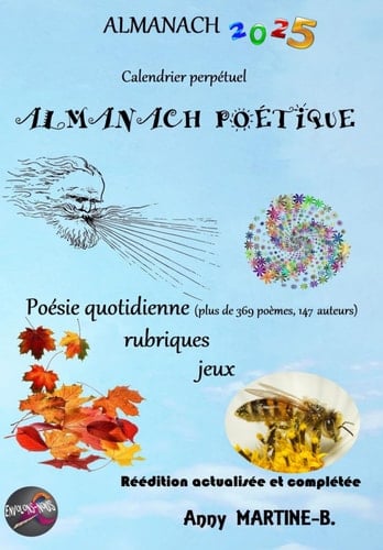 ALMANACH 2025 - Calendrier perpétuel - ALMANACH POÉTIQUE: Poésie quotidienne (plus de 369 poèmes, 147 auteurs), rubriques, jeux (French Edition)