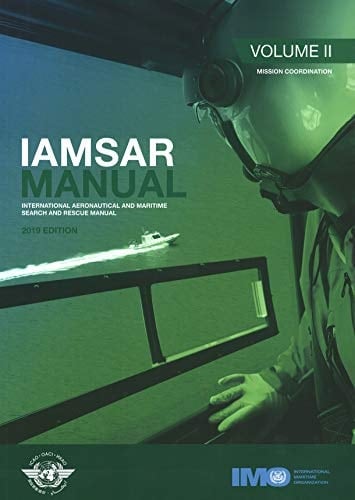 IAMSAR Manual - International Aeronautical and Maritime Search and Rescue Manual Mission coordination