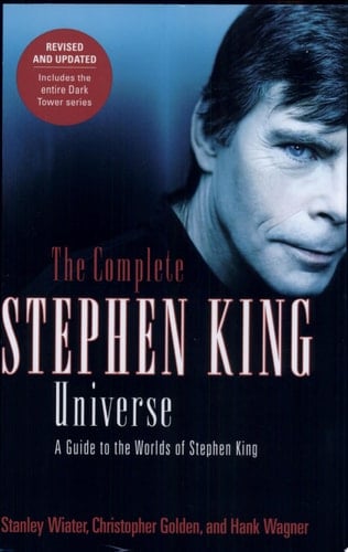 The Complete Stephen King Universe A Guide to the Worlds of Stephen King