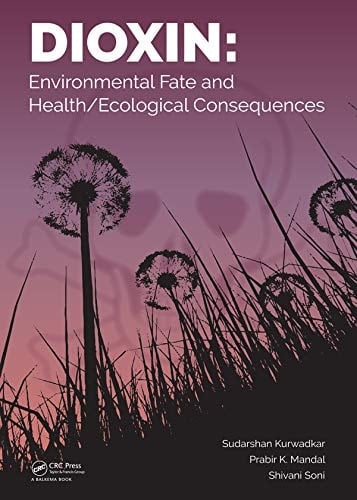 Dioxin Environmental Fate and Health/Ecological Consequences