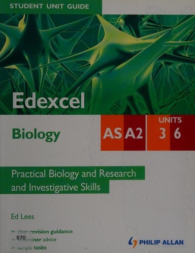 Biology Units 3 and 6 - Practical Biology and Research and Investigative Skills