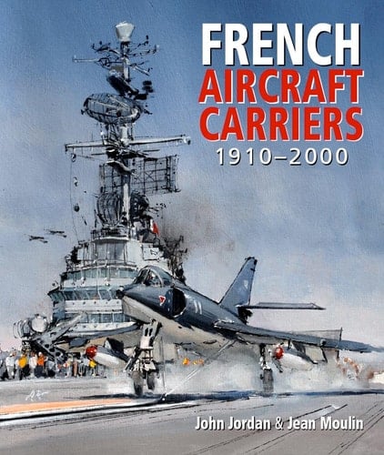 French Aircraft Carriers, 1910-2000