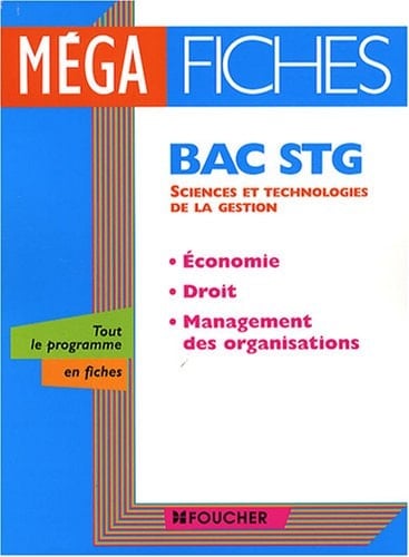 Mégafiches bac STG, économie, droit, management des organisations