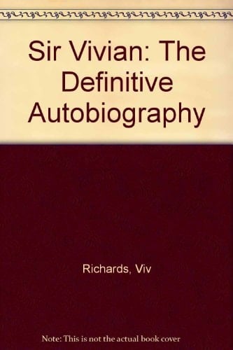 Sir Vivian The Definitive Autobiography