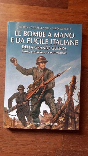 Le bombe a mano e da fucile italiane della grande guerra storia, evoluzione e caratteristiche