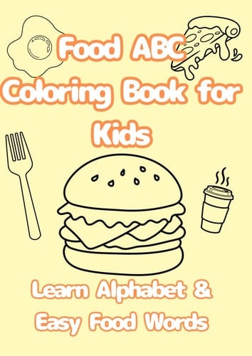 Food ABC Coloring Book for Kids: Learn Alphabet & Easy Food Words (Happy Learning Coloring Series)