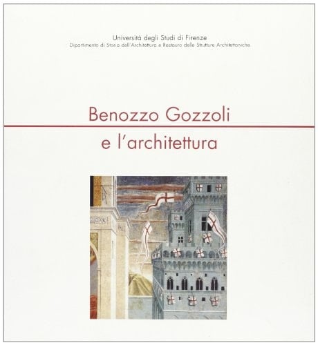 Benozzo Gozzoli e l'architettura