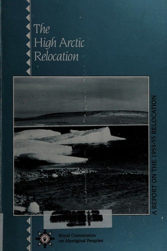 The High Arctic Relocation Report on the 1953-55 Relocation