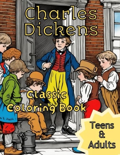 Charles Dickens Classic Coloring Book: Stress-Relieving Coloring Pages for Adults and Teens