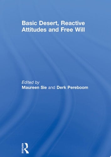 Basic Desert, Reactive Attitudes and Free Will