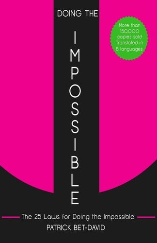 Doing the Impossible The 25 Laws for Doing the Impossible