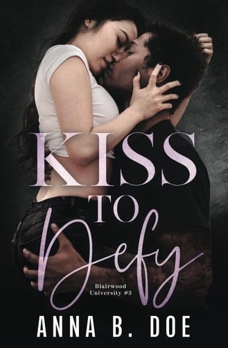 Kiss To Defy: A Multicultural College Sports Romance (Blairwood University)