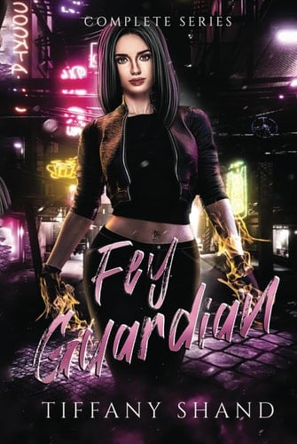 The Fey Guardian Complete Series: Memories Lost, Memories Awakened and Memories Found (The Fey Guardian Series)