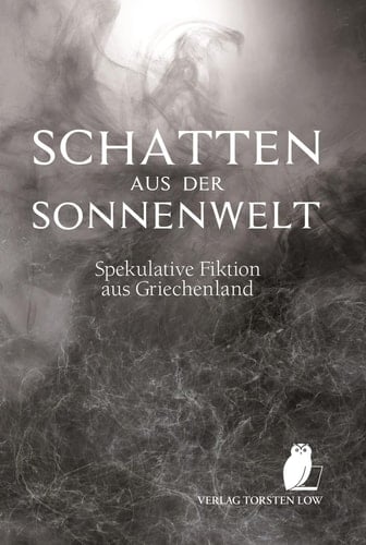 Schatten aus der Sonnenwelt spekulative Fiktion aus Griechenland