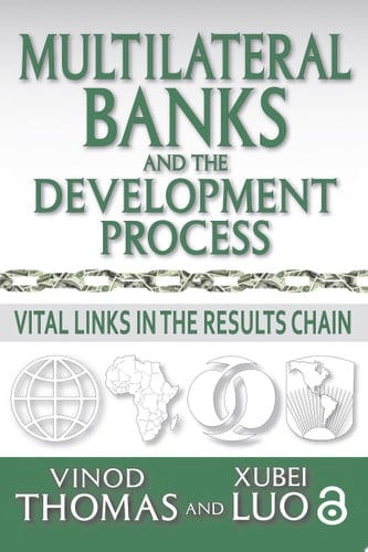 Multilateral Banks and the Development Process Vital Links in the Results Chain