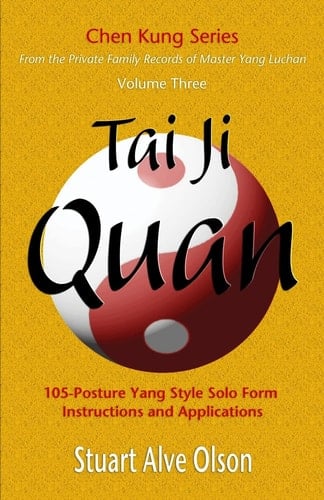 Tai Ji Quan 105-Posture Yang Style Solo Form  Instructions and Applications