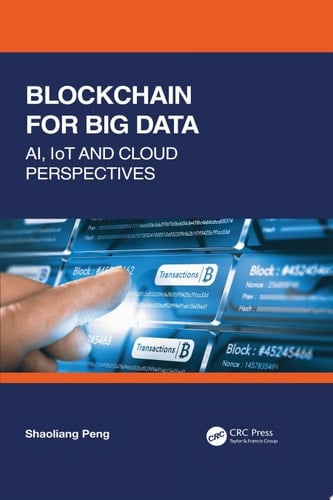 Blockchain for Big Data AI, IoT and Cloud Perspectives
