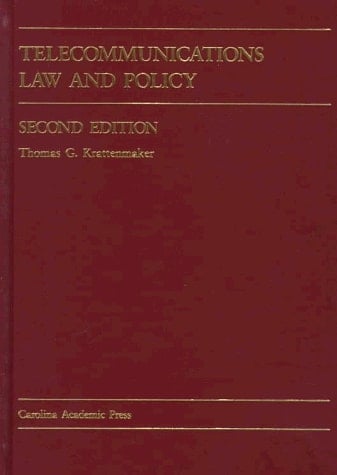 Telecommunications Law and Policy (Carolina Academic Press Law Casebook Series)