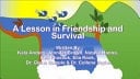 A Lesson in Friendship and Survival