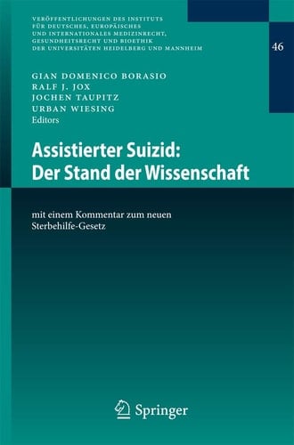 Assistierter Suizid: Der Stand der Wissenschaft mit einem Kommentar zum neuen Sterbehilfe-Gesetz