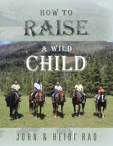 How to Raise a Wild Child