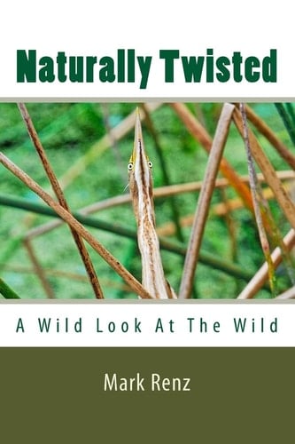 Naturally Twisted A Wild Look at the Wild