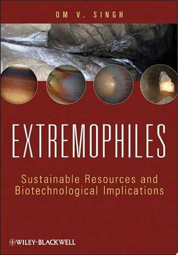 Extremophiles Sustainable Resources and Biotechnological Implications