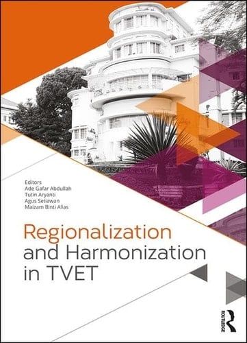 Regionalization and Harmonization in TVET Proceedings of the 4th UPI International Conference on Technical and Vocational Education and Training (TVET 2016), November 15-16, 2016, Bandung, Indonesia
