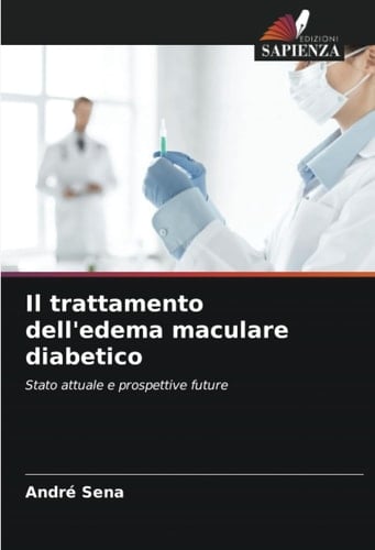 Il trattamento dell'edema maculare diabetico: Stato attuale e prospettive future (Italian Edition)