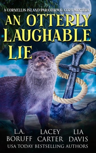 An Otterly Laughable Lie (Cornellis Island Paranormal Cozy Mysteries)