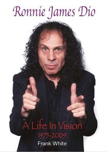 Ronnie James Dio A Life in Vision, 1975-2009