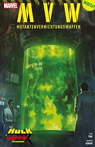 MVW - Mutantenvernichtungswaffen das Hulk & Waffe X Crossover