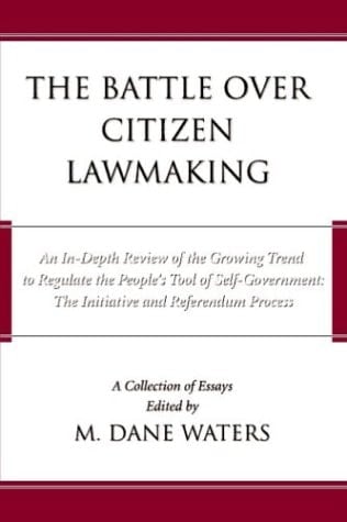 The Battle over Citizen Lawmaking: A Collection of Essays